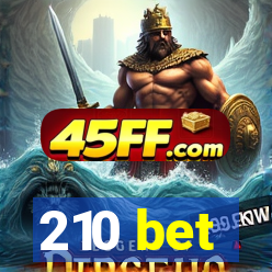 210 bet